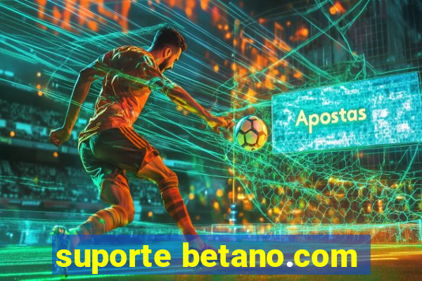 suporte betano.com